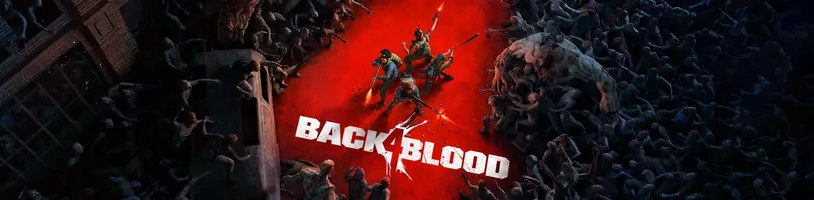Back 4 Blood dává důraz na příběhovou znovuhratelnost