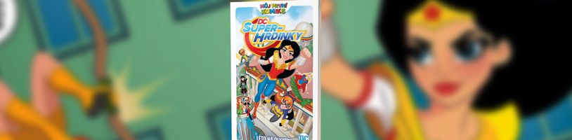 DC Superhrdinky - Léto na Olympu je novým komiksem pro děti od sedmi let