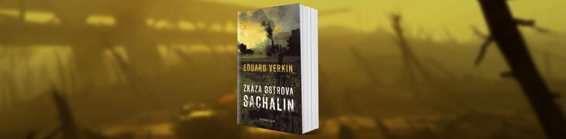 Ruský román Zkáza ostrova Sachalin spojuje jadernou válku a nemrtvé