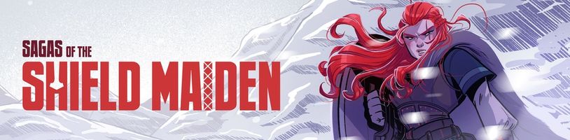 Komiks Sagas of the Shield Maiden nás zavede do role vikinské válečnice