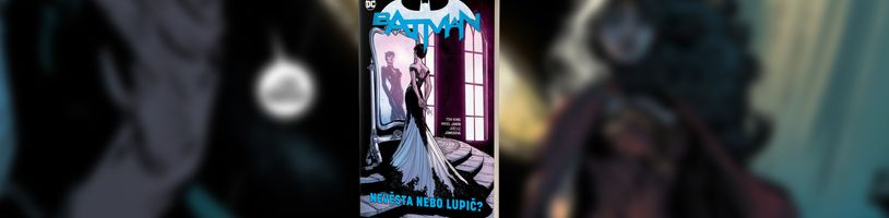 Dávný slib rozruší Batmanovu svatbu s Catwoman