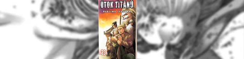 Dark fantasy manga Útok titánů přichází se svým 23. svazkem