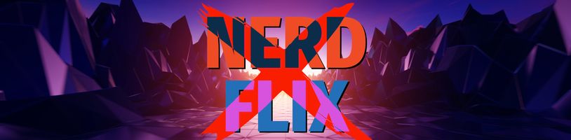 Fanoušci Nerdfixu, zbystřete! Náš web představuje vlastní streamovací platformu Nerdflix X 