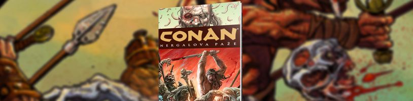 Barbar Conan v šestém díle komiksové adaptace od Timothyho Trumana s podtitulem Nergalova paže