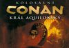 Kolosální Conan, král aquilonský