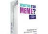 What do you meme?