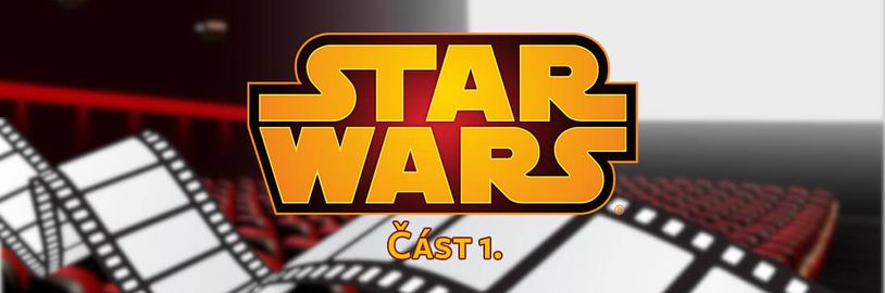 Indie filmová scéna #3 - Star Wars (část 1)